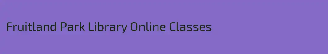 Fruitland Park Library Online Classes